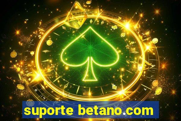 suporte betano.com